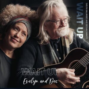 Evelyn & Dec – Wait Up